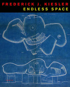 Frederick J Kiesler Endless Space